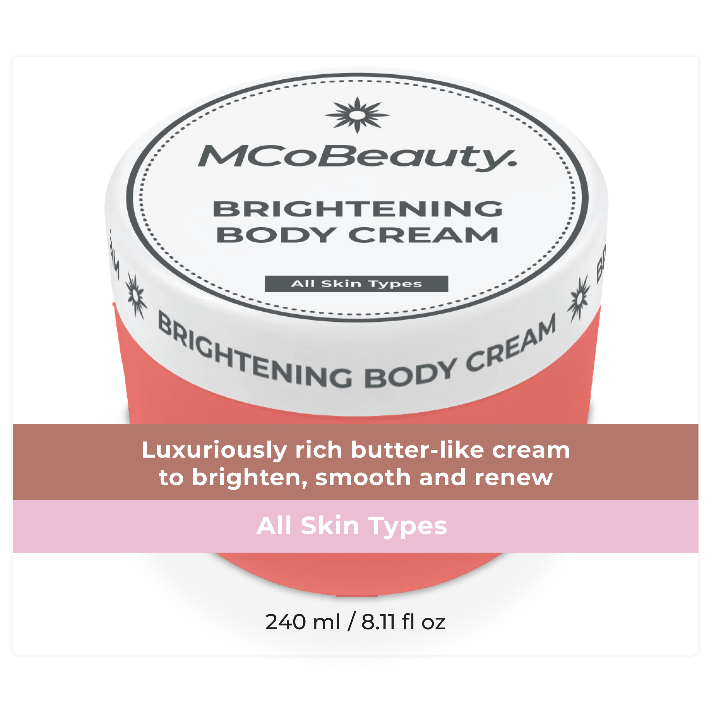 MCO BEAUTY EVERYDAY BRIGHTENING BODY CREAM 240ML - Image 3